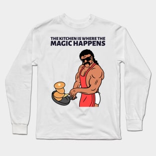 The kitchen is where the magic happens Long Sleeve T-Shirt